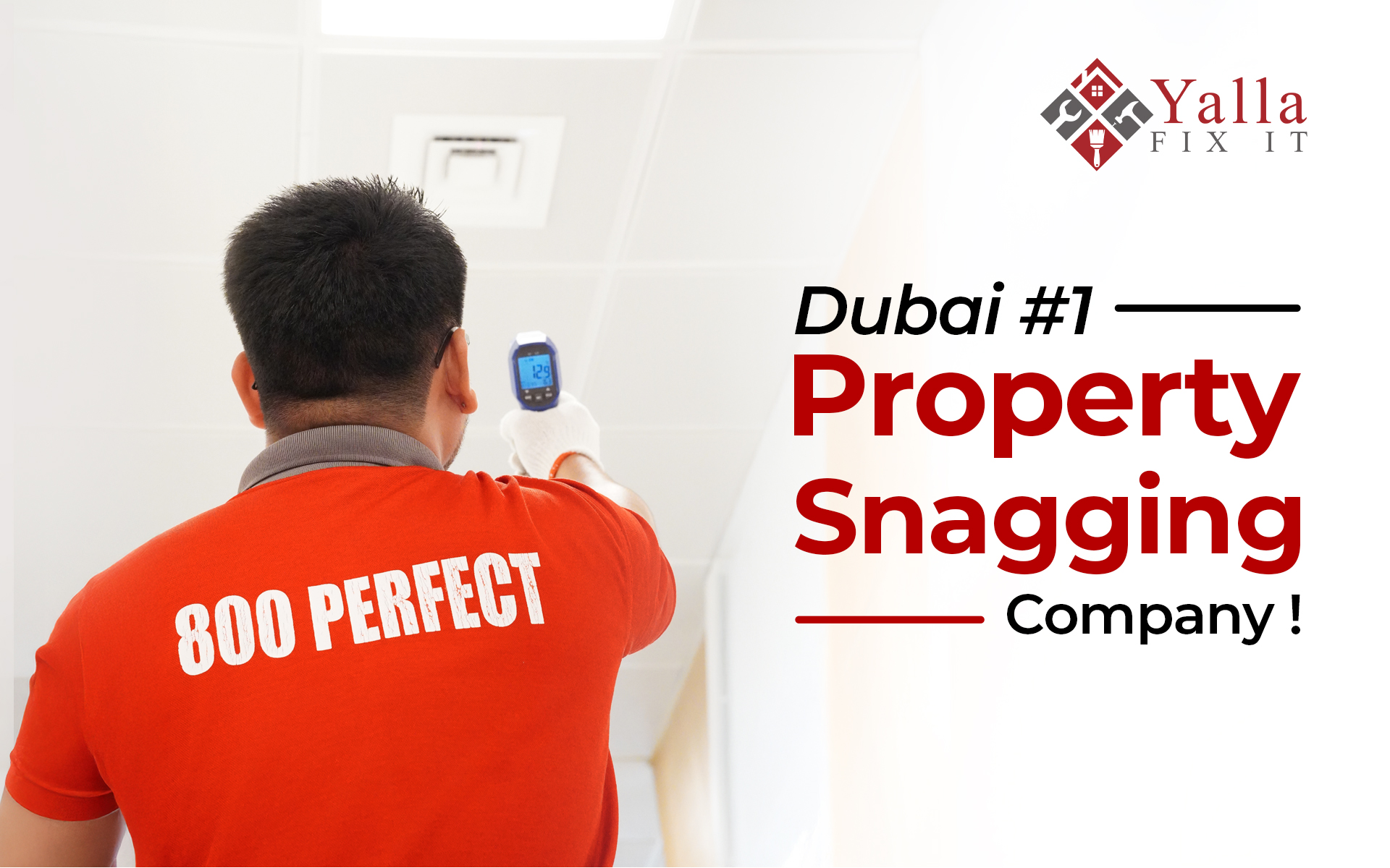 The Ultimate Guide for Property Snagging in Dubai | Yalla Fix It